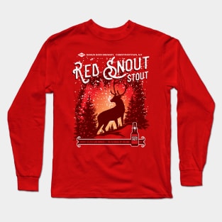 Rudolph's Red Snout Stout. A Christmas Brew Long Sleeve T-Shirt